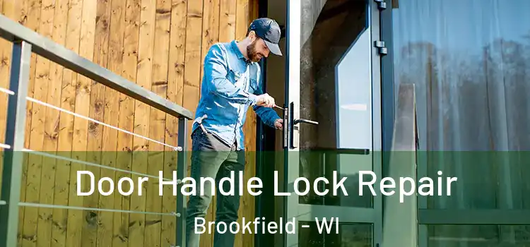Door Handle Lock Repair Brookfield - WI