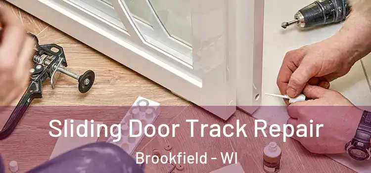 Sliding Door Track Repair Brookfield - WI
